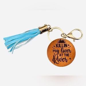 🆕 “Killin’ my Liver at the River Keychain